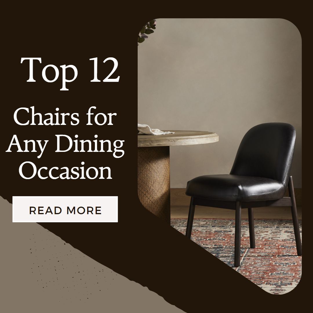 The Top 12 Chairs for Any Dining Occasion