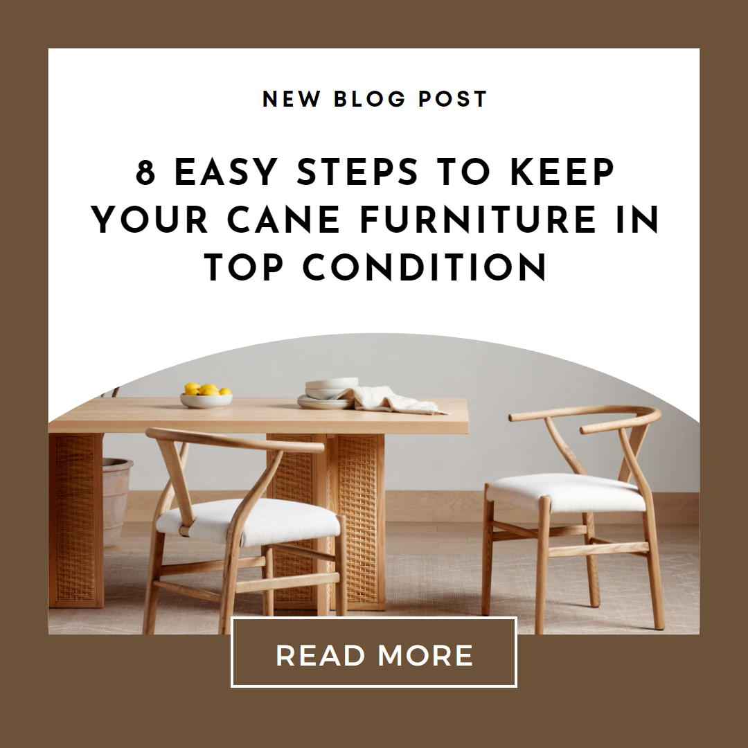 8 Easy Steps to Keep Your Cane Furniture in Top Condition