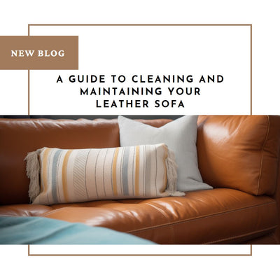 A Guide to Cleaning and Maintaining Your Leather Sofa