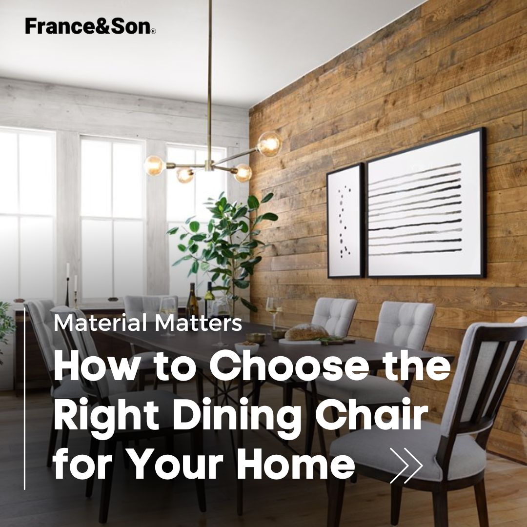 Material Matters: How to Choose the Right Dining Chair for Your Home