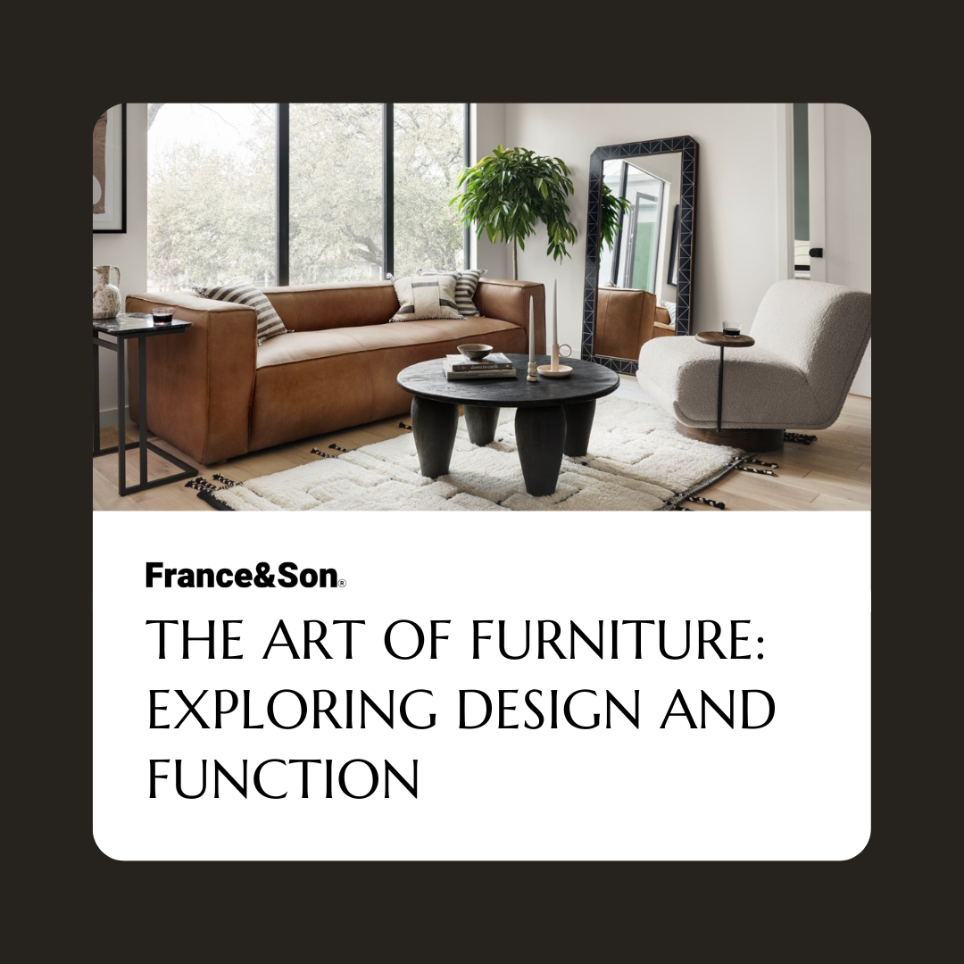 The Art of Furniture: Exploring Design and Function