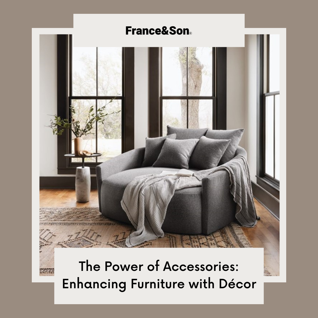 The Power of Accessories: Enhancing Furniture with Décor
