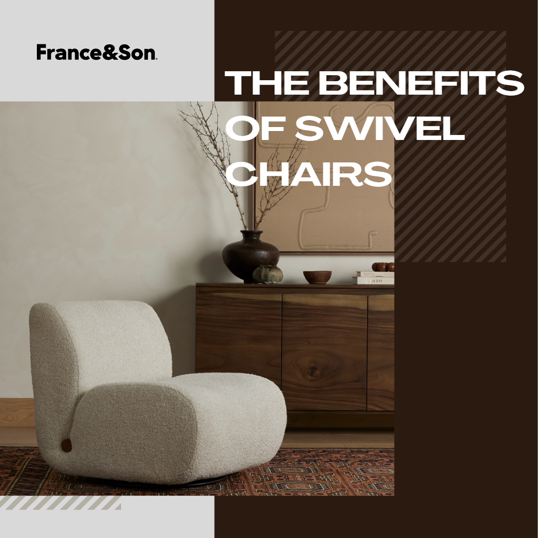 The Benefits of Swivel Chairs France & Son
