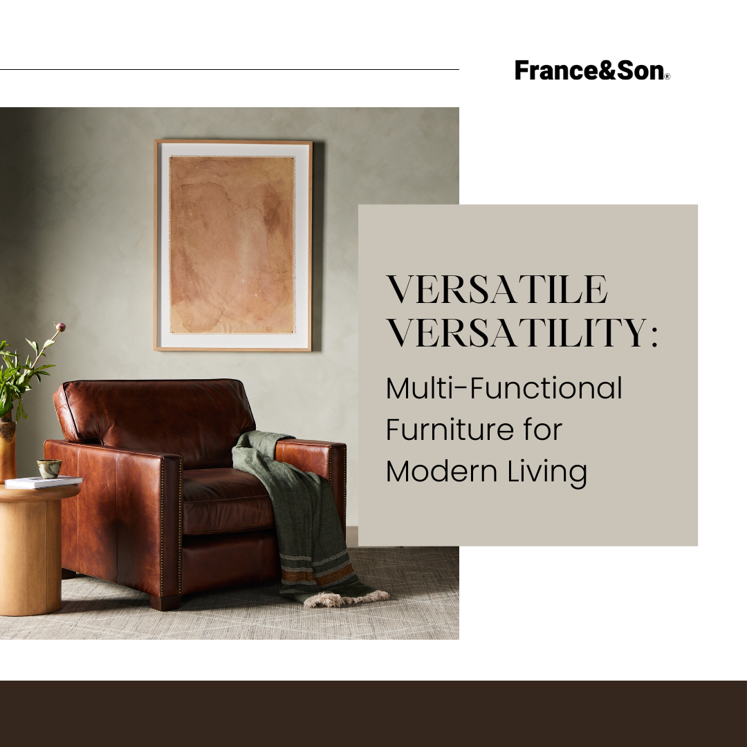 Versatile Versatility: Multi-Functional Furniture for Modern Living