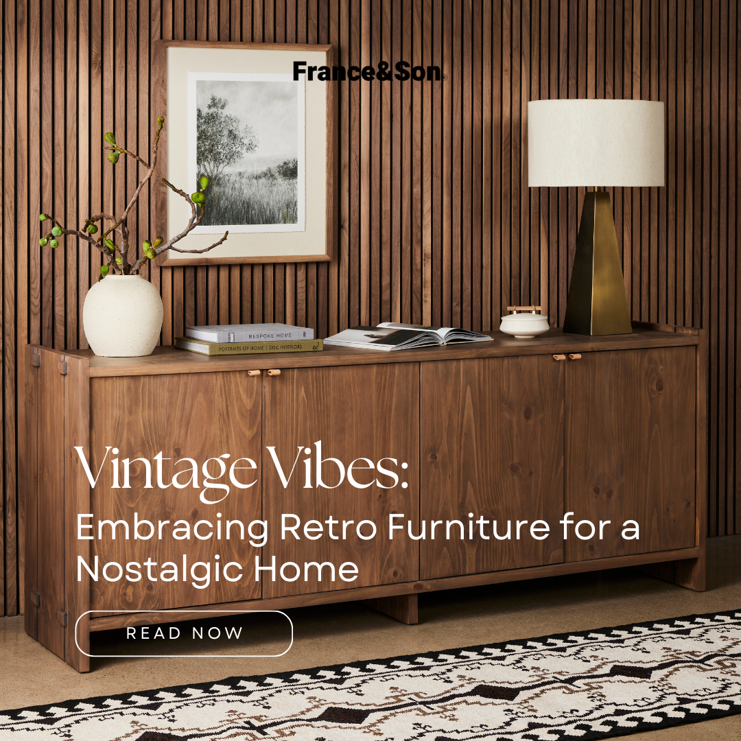 Vintage Vibes: Embracing Retro Furniture for a Nostalgic Home