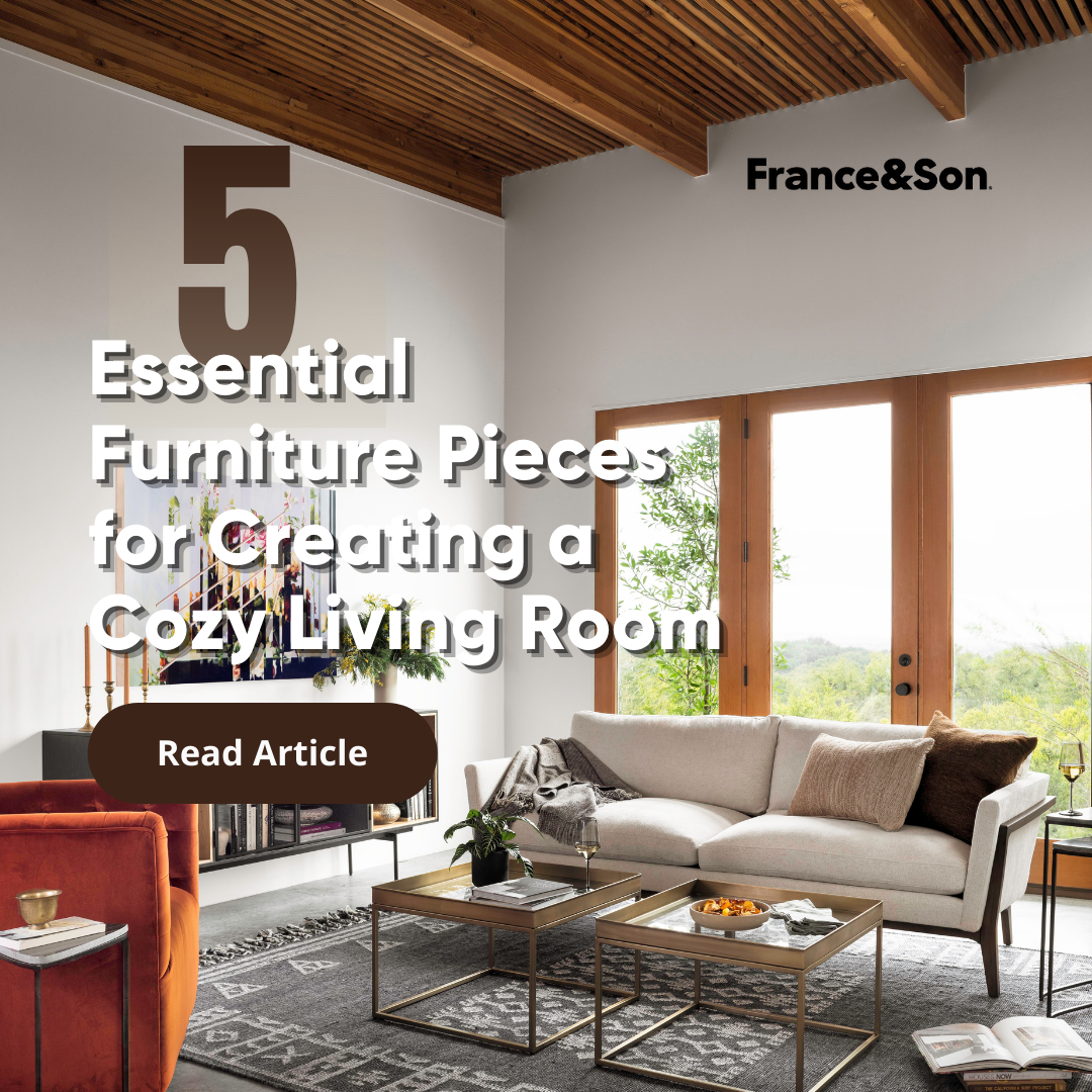 5 Essential Furniture Pieces for Creating a Cozy Living Room