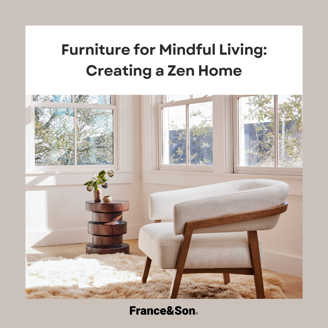 Furniture for Mindful Living: Creating a Zen Home