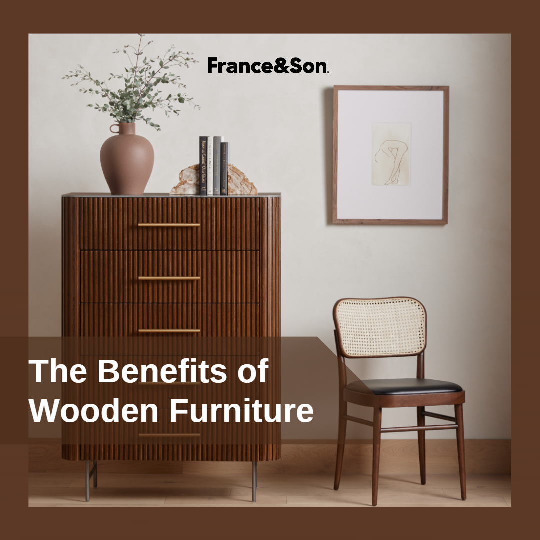The Benefits of Wooden Furniture